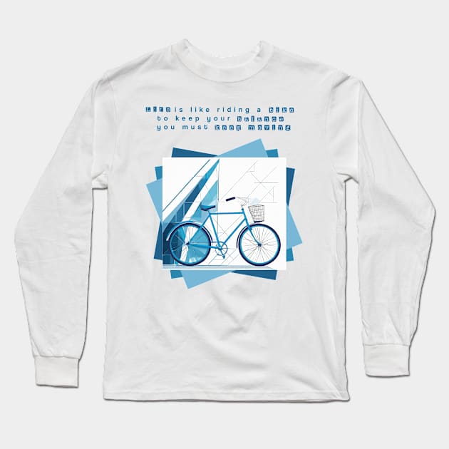 Life is like riding a bike Long Sleeve T-Shirt by magenta-dream